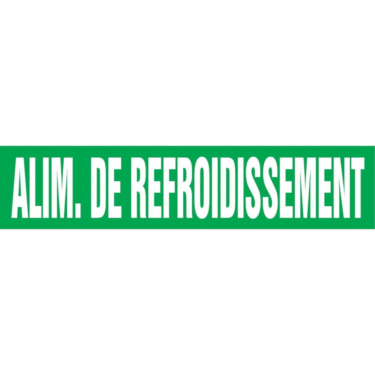 "Alim. de Refroidissement" Pipe Marker, Self-Adhesive, 1-1/2" H x 8" W, White on Green