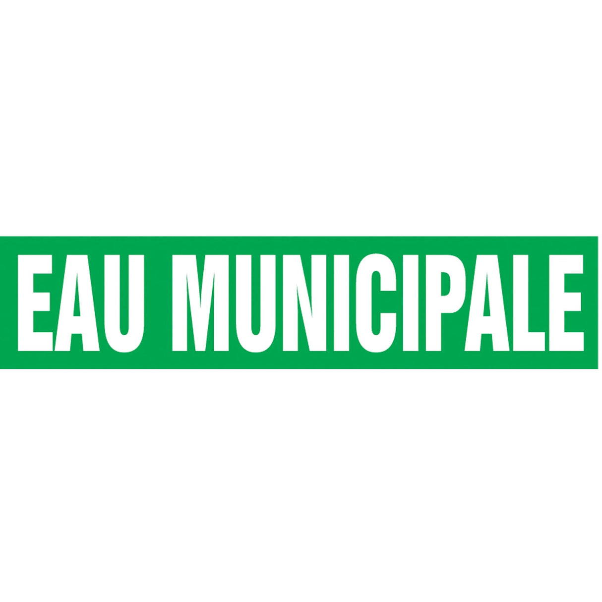 "Eau Municipale" Pipe Markers, Self-Adhesive, 4" H x 24" W, White on Green