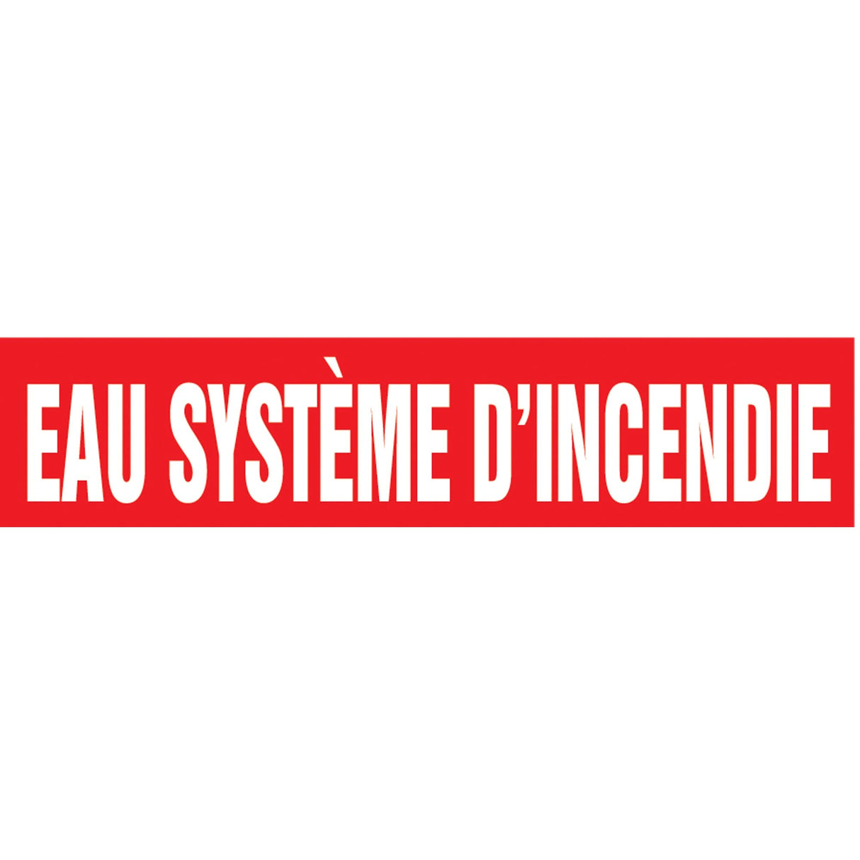 "Eau Système d'Incendie" Pipe Marker, Self-Adhesive, 1-1/2" H x 8" W, White on Red