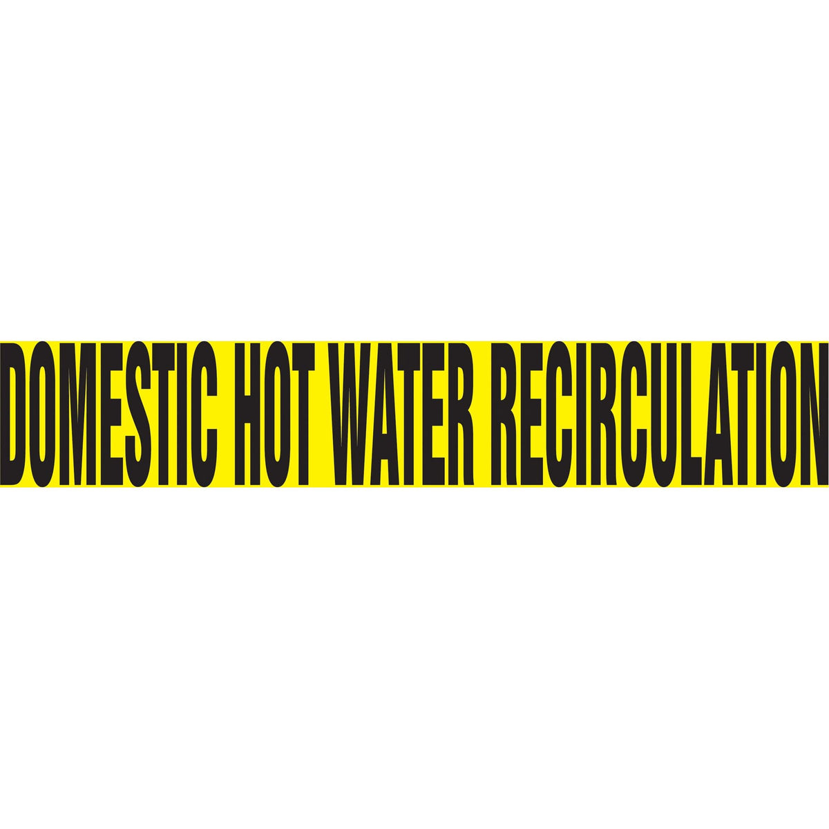 "Domestic Hot Water Recirculation" Pipe Marker, Self-Adhesive, 1" H x 8" W, Black on Yellow
