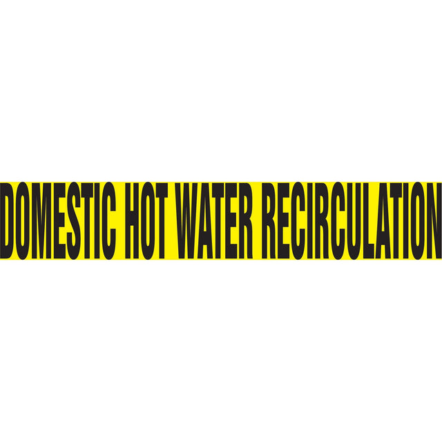 "Domestic Hot Water Recirculation" Pipe Marker, Self-Adhesive, 4" H x 24" W, Black on Yellow