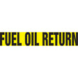 "Fuel Oil Return" Pipe Marker, Self-Adhesive, 1-1/2" H x 8" W, Black on Yellow