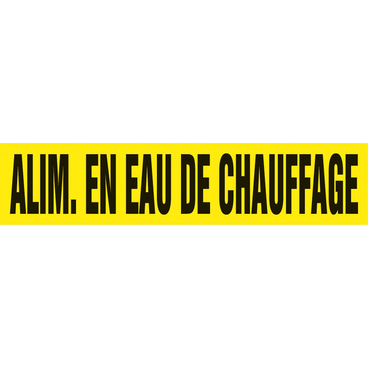 "Alim. En Eau de Chauffage" Pipe Markers, Self-Adhesive, 2-1/2" H x 12" W, Black on Yellow