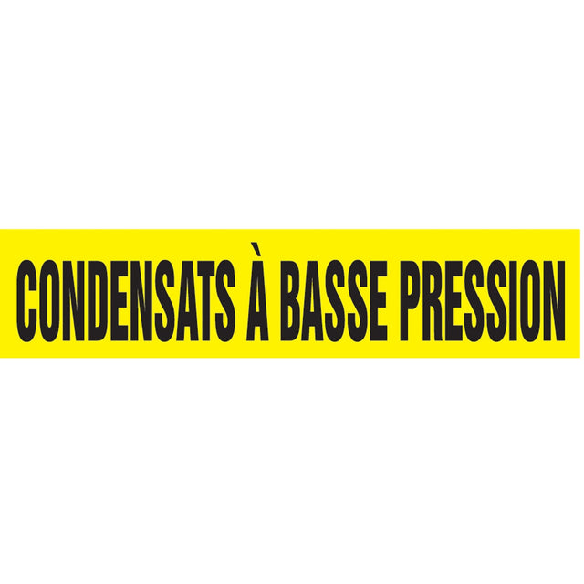 "Condensats à Basse Pression" Pipe Marker, Self-Adhesive, 1" H x 8" W, Black on Yellow