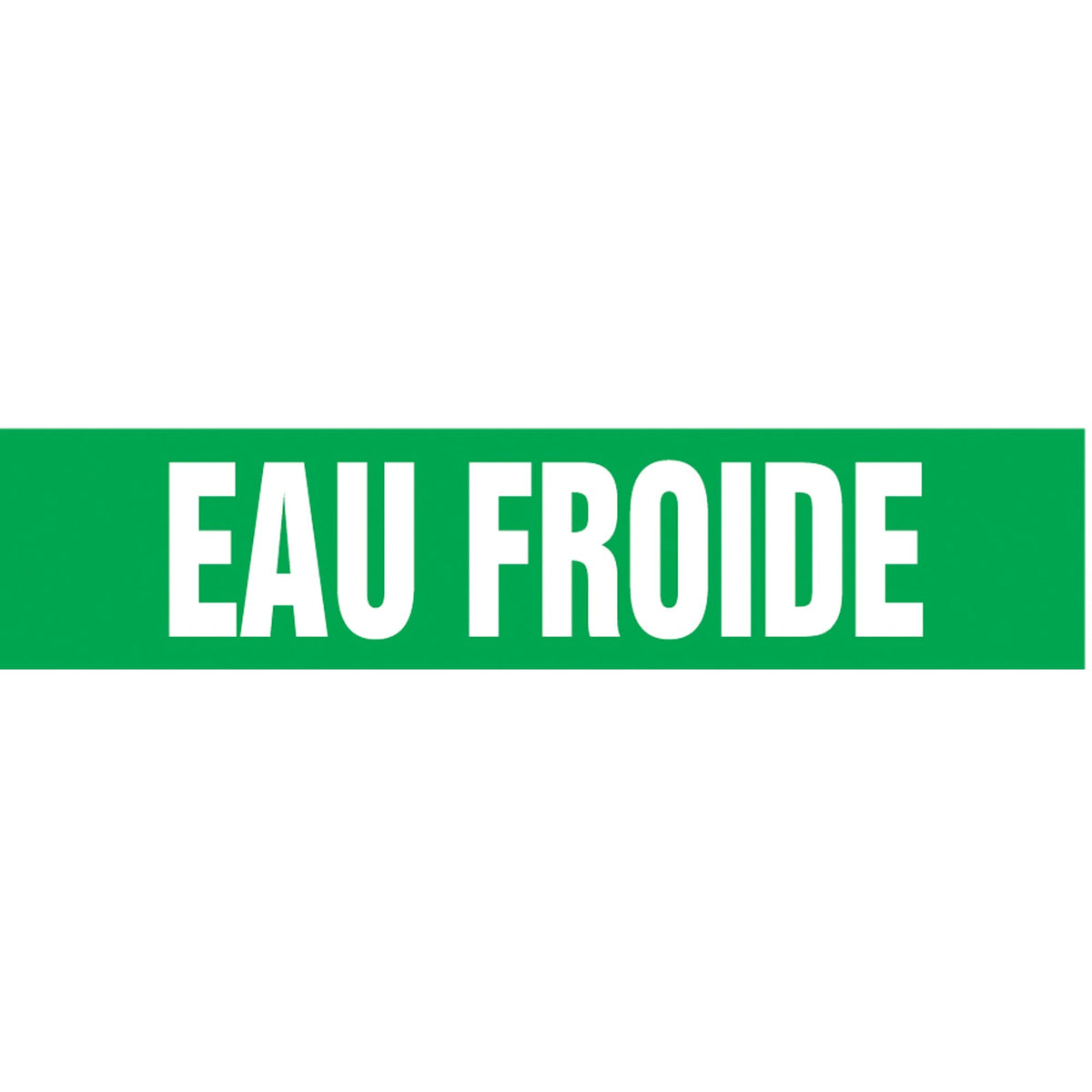 Snap Tite™ "Eau Froide" Pipe Marker, Snap-On, 9" H x 8" W, White on Green
