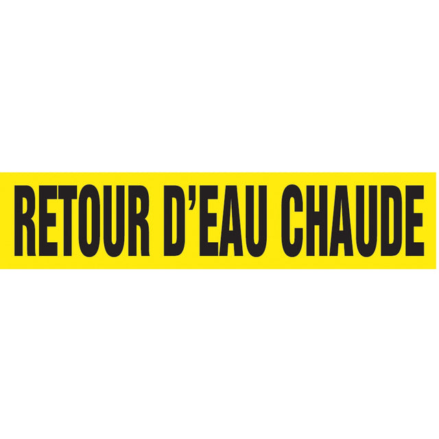 "Retour d'Eau Chaude" Pipe Marker, Self-Adhesive, 1" H x 8" W, Black on Yellow